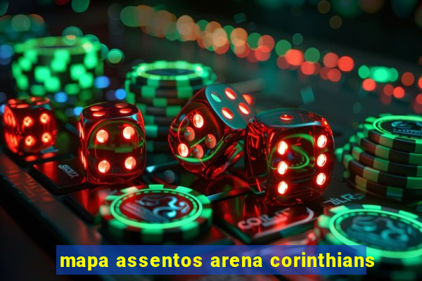 mapa assentos arena corinthians